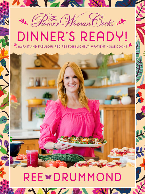 Title details for The Pioneer Woman Cooks—Dinner's Ready! by Ree Drummond - Wait list